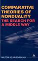 Comparative Theories of Nonduality: The Search for a Middle Way