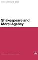 Shakespeare and Moral Agency