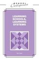 Learning Schools, Learning Systems