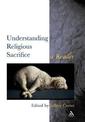 Understanding Religious Sacrifice: A Reader