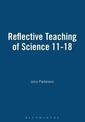 Reflective Teaching of Science 11-18