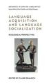 Language Acquisition and Language Socialization: Ecological Perspectives