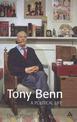 Tony Benn: A Political Life