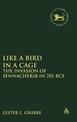 Like a Bird in a Cage: The Invasion of Sennacherib in 701 BCE