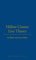 Helene Cixous: Live Theory