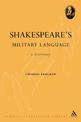 Shakespeare's Military Language: A Dictionary