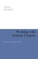 Working with German Corpora: with a foreword by John Sinclair