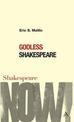 Godless Shakespeare