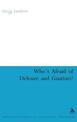 Who's Afraid of Deleuze and Guattari?