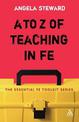 A to Z of Teaching in FE