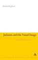 Judaism and the Visual Image: A Jewish Theology of Art