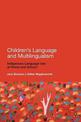 Children's Language and Multilingualism: Indigenous Language Use at Home and School