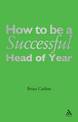 How to be a Successful Head of Year: A practical guide