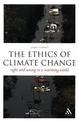 The Ethics of Climate Change: Right and Wrong in a Warming World