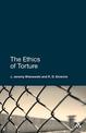 The Ethics of Torture