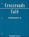 Crossroads Cafe: Crossroads Cafe: Assessment Pkg. A Asessment Package A