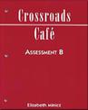 Crossroads Cafe: Crossroads Cafe: Assessment Pkg. B Assessment Package B