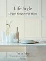 Tricia Foley Life/Style: Elegant Simplicity at Home