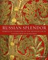 Russian Splendor: Sumptuous Fashions of the Russian Court