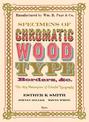 Specimens of Chromatic Wood Type, Borders, &c.: The 1874 Masterpiece of Colorful Typography