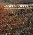 Anselm Kiefer: Works from the Hall Collection