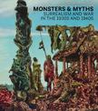 Monsters and Myths: Surrealism and War in the 1930s and 1940s