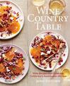 Wine Country Table: Recipes Celebrating California's Sustainable Harvest