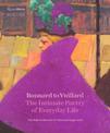 Bonnard to Vuillard, The Intimate Poetry of Everyday Life: The Nabi Collection of Vicki and Roger Sant