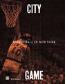 City/Game: Basketball in New York