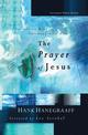 The Prayer of Jesus: Secrets of Real Intimacy with God