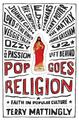 Pop Goes Religion: Faith in Popular Culture