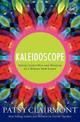 Kaleidoscope: Seeing God's Wit and Wisdom in a Whole New Light