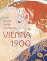 Vienna 1900: Klimt, Schiele, Moser, Kokoschka