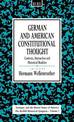 German and American Constitutional Thought: Contexts, Interaction and Historical Realities Contexts, Interaction and Historical