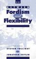 Between Fordism and Flexibility