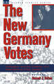 New Germany Votes: Reunification and the Creation of a New German Party System