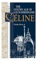 Golden Age of Louis-Ferdinand Celine