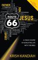 Route 66: A crash course in navigating life with the Bible