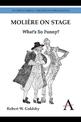 Moliere on Stage: What's So Funny?