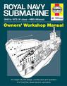 Royal Navy Submarine Owners' Workshop Manual: 1945 onward ('A' class - HMS Alliance)