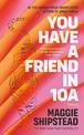 You have a friend in 10A: By the 2022 Women's Fiction Prize and 2021 Booker Prize shortlisted author of GREAT CIRCLE