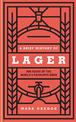 A Brief History of Lager: 500 Years of the World's Favourite Beer