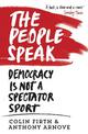 The People Speak: Democracy is Not a Spectator Sport