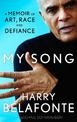 My Song: A Memoir of Art, Race & Defiance