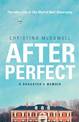 After Perfect: A Daughter's Memoir