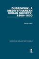 Dubrovnik: A Mediterranean Urban Society, 1300-1600