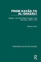 From Kavad to al-Ghazali: Religion, Law and Political Thought in the Near East, c.600-c.1100