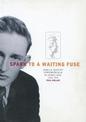 Spark to a Waiting Fuse: James K. Baxters Correspondence with Noel Ginn 1942-1946