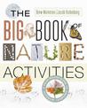 The Big Book of Nature Activities: A Year-Round Guide to Outdoor Learning