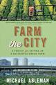 Farm The City: A Toolkit for Setting Up a Successful Urban Farm